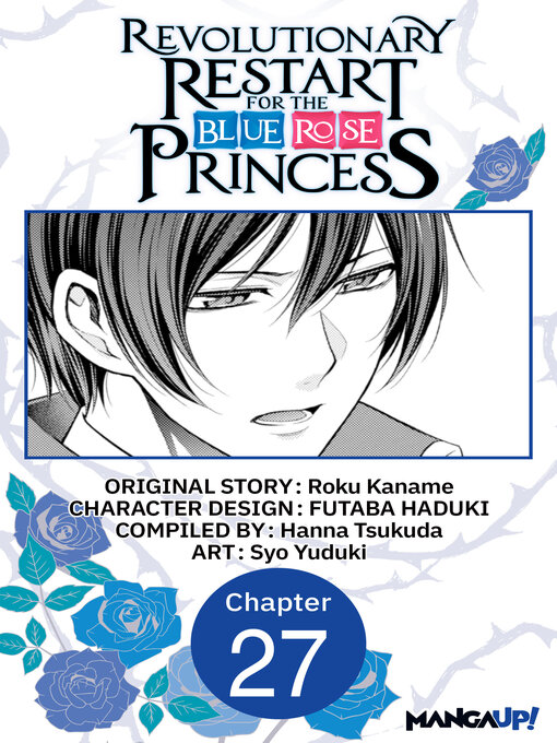 Title details for Revolutionary Restart for the Blue Rose Princess, Chapter 27 by Roku Kaname - Available